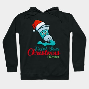 Paint your christmas stories Hoodie